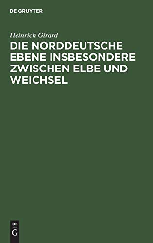 9783111090009: Die norddeutsche Ebene insbesondere zwischen Elbe und Weichsel