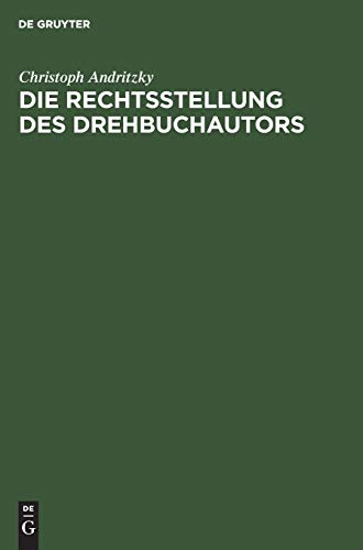 Stock image for Die Rechtsstellung des Drehbuchautors for sale by Ria Christie Collections