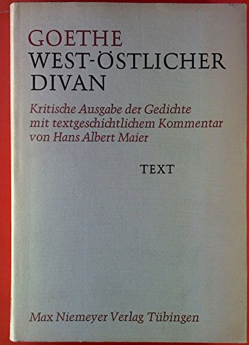 West-Ostlicher Divan: Kommentar (German Edition) (9783111103457) by Johann Wolfgang Von Goethe