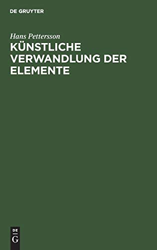 9783111112091: Knstliche Verwandlung der Elemente: (Zertrmmerung der Atome) (German Edition)