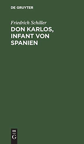 9783111120669: Don Karlos, Infant von Spanien: Mit Einem Titelkupfer