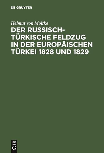 Imagen de archivo de Der russischtrkische Feldzug in der europischen Trkei 1828 und 1829 Dargestellt Im Jahre 1845 a la venta por PBShop.store US