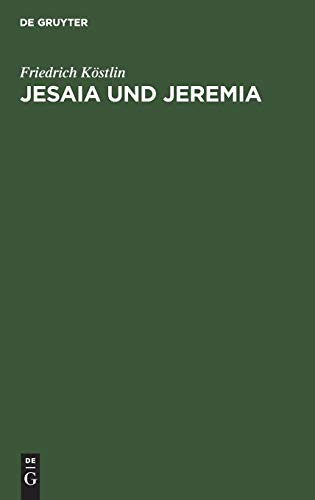 9783111125954: Jesaia und Jeremia: Ihr Leben und Wirken aus ihren Schriften dargestellt