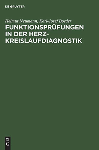 FunktionsprÃ¼fungen in der Herz-Kreislaufdiagnostik (German Edition) (9783111136851) by Neumann, Helmut; Boeder, Karl-Josef