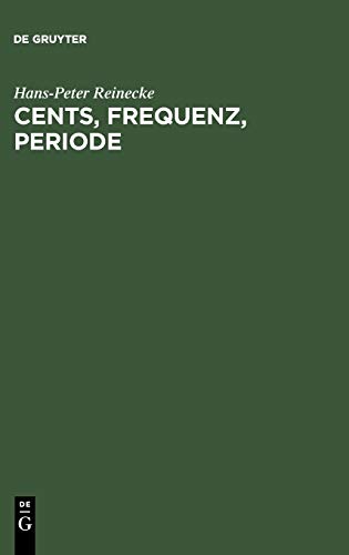 9783111138916: Cents, Frequenz, Periode: Umrechnungstabellen Fr Musikalische Akustik Und Musikethnologie