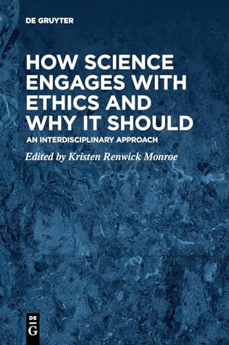 9783111142159: How Science Engages With Ethics and Why It Should: An Interdisciplinary Approach