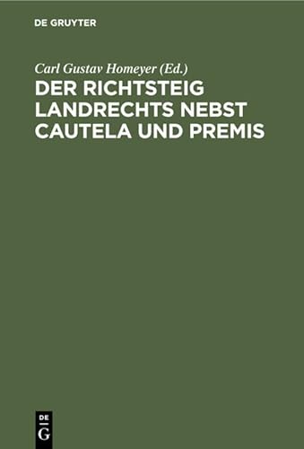 9783111145976: Der Richtsteig Landrechts nebst Cautela und Premis