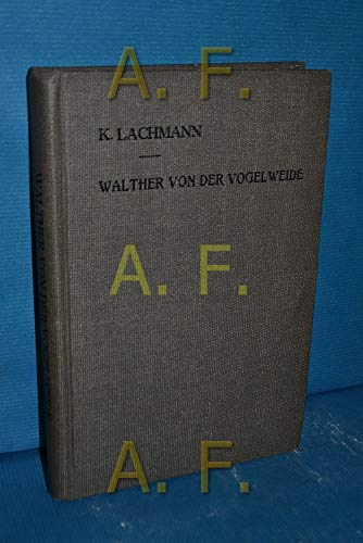 Die Gedichte Walthers Von Der Vogelweide (German Edition) (9783111147642) by Walter Harry; Karl Lachmann