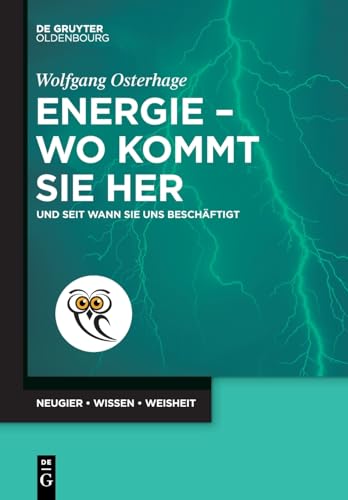 Imagen de archivo de Energie ? Wo Kommt Sie Her : Und Seit Wann Sie Uns Beschftigt -Language: German a la venta por GreatBookPrices