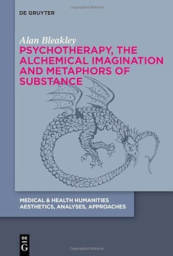 Imagen de archivo de Psychotherapy, the Alchemical Imagination and Metaphors of Substance (Medical & Health Humanities, 1) a la venta por GF Books, Inc.