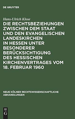 Beispielbild fr Die Rechtsbeziehungen zwischen dem Staat und den Evangelischen Landeskirchen in Hessen unter besonderer Bercksichtigung des Hessischen Kirchenvertrages vom 18. Februar 1960 zum Verkauf von Buchpark