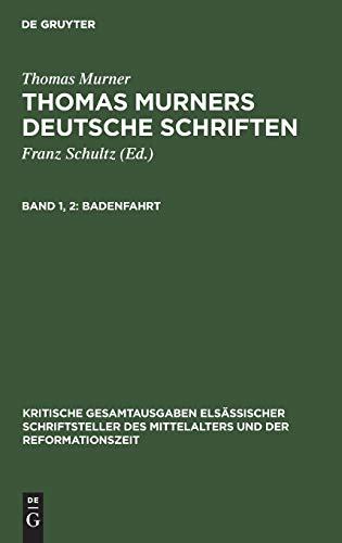 Badenfahrt (Kritische Gesamtausgaben elsÃ¤ssischer Schriftsteller des Mittelalters und der Reformationszeit) (German Edition) (9783111166346) by [???]