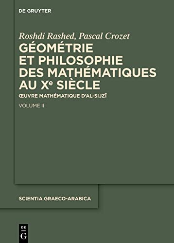 Stock image for Gomtrie Et Philosophie Des Mathmatiques Au Xe Sicle: uvre Mathmatique D'al-sijzi for sale by Revaluation Books
