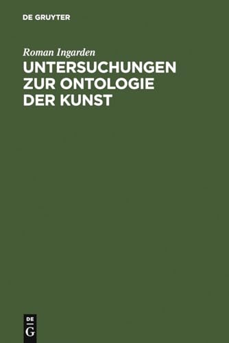 9783111167985: Untersuchungen zur Ontologie der Kunst: Musikwerk - Bild - Architektur - Film