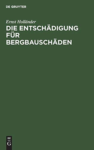 Stock image for Die Entschdigung fr Bergbauschden Zugleich Ein Beitrag Zur Lehre Vom Schadensersatz for sale by PBShop.store US