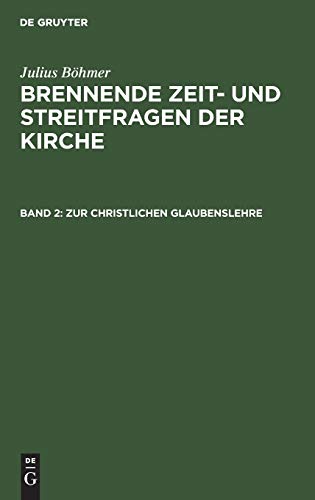 9783111180236: Zur Christlichen Glaubenslehre: Aus Brennende Zeit Und Streitfragen Der Kirche; Gesammelte Abhandlungen