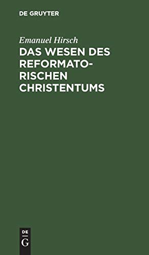 9783111180571: Das Wesen Des Reformatorischen Christentums