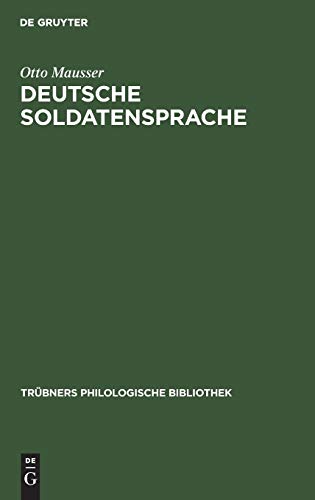 Deutsche Soldatensprache (Trübners Philologische Bibliothek) (German Edition) - Mausser, Otto