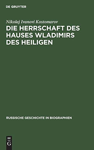 9783111184562: Die Herrschaft des Hauses Wladimirs des Heiligen: X. Bis XI. Jahrhundert 1891 (Russische Geschichte in Biographien, 1)