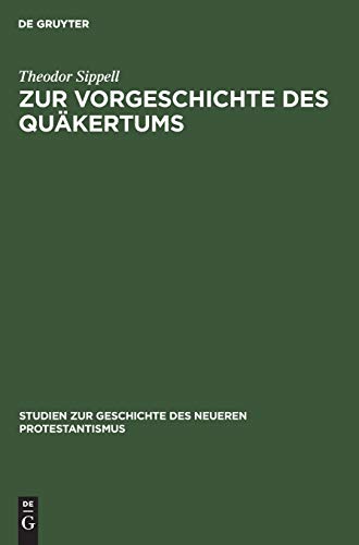 Stock image for Zur Vorgeschichte des Qukertums Studien Zur Geschichte Des Neueren Protestantismus, 12 for sale by PBShop.store UK