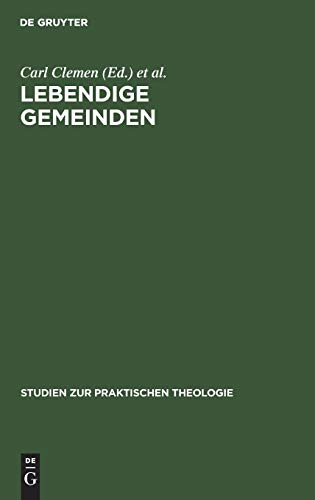 9783111187594: Lebendige Gemeinden: Festschrift Emil Sulze Zum 80. Geburtstag Am 26. Februar 1912: 6,1 (Studien Zur Praktischen Theologie)