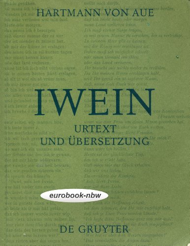 Iwein: [Urtext Und Bersetzung] (9783111190525) by Aue, Hartmann Von