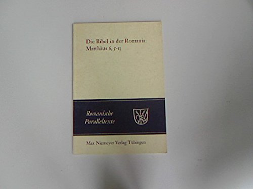 Beispielbild fr Die Bibel in der Romania, Matthus 6, 5 - 13 Romanische Paralleltexte Herausgegeben von Kurt Baldinger zum Verkauf von Bernhard Kiewel Rare Books