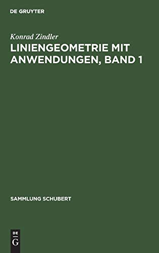 9783111191751: Liniengeometrie mit Anwendungen, Band 1: 34 (Sammlung Schubert)