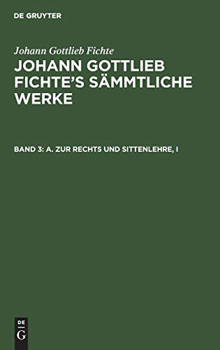 Stock image for A. Zur Rechts und Sittenlehre; I for sale by Ria Christie Collections