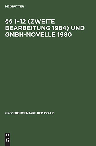 Â§Â§ 1-12 (Zweite Bearbeitung 1984) Und Gmbh-Novelle 1980 (GroÃŸkommentare Der Praxis) (German Edition) (9783111201726) by Barz Hachenburg, Carl Hans Max