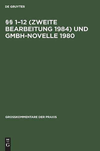 9783111201726:  1-12 (Zweite Bearbeitung 1984) Und Gmbh-Novelle 1980 (Grokommentare Der Praxis) (German Edition)