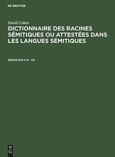 Dictionnaire des racines sémitiques ou attestées dans les langues sémitiques, 1. `H - `TN / David Cohen. Comprenant un fichier comparatif de Jean Cantineau - Cohen, David und Jean Cantineau