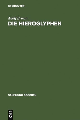 Beispielbild fr Die Hieroglyphen (Sammlung G�schen) (German Edition) zum Verkauf von Wonder Book