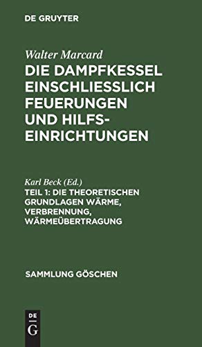 Stock image for Die theoretischen Grundlagen Wärme, Verbrennung, Wärmeübertragung for sale by Ria Christie Collections