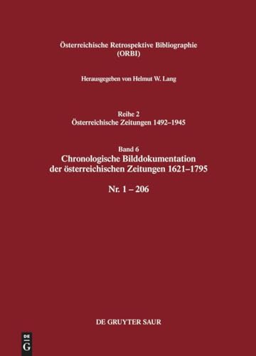 Beispielbild fr sterreichische Retrospektive Bibliographie. sterreichische Zeitungen 1492 1945 / Chronologische Bilddokumentation der sterreichischen Zeitungen 1621 1795 Nr. 1 206 zum Verkauf von Buchpark