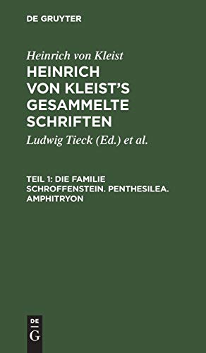 Die Familie Schroffenstein. Penthesilea. Amphitryon - Kleist, Heinrich von