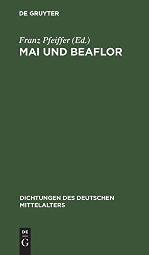 9783111221908: Mai und Beaflor: Eine Erzhlung aus dem dreizehnten Jahrhundert: 7 (Dichtungen Des Deutschen Mittelalters)