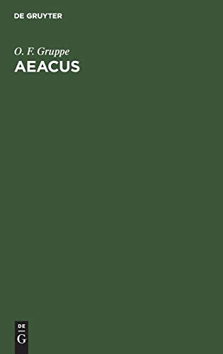 9783111222714: Aeacus: ber Die Interpolationen in Den Rmischen Dichtern. Mit Besonderer Rcksicht Auf Horaz