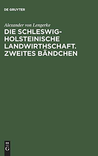 9783111229164: Die Schleswig-Holsteinische Landwirthschaft. Zweites Bndchen