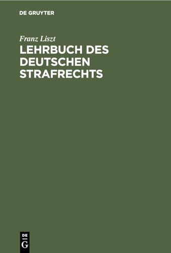 9783111231334: Lehrbuch des deutschen Strafrechts (German Edition)