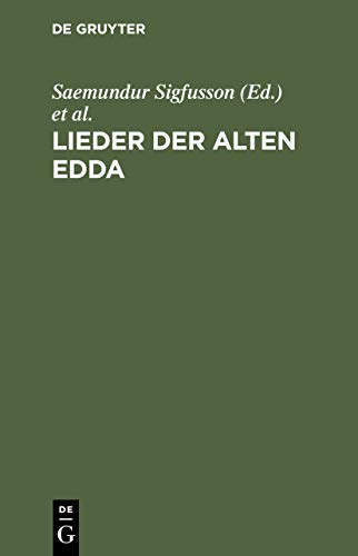 9783111232683: Lieder der alten Edda: Hochdeutsch Und in Heimischer Mundart