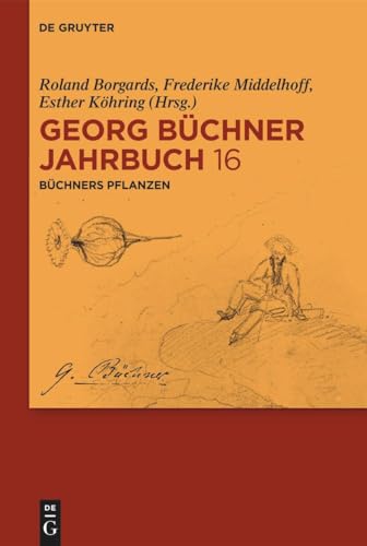 9783111236131: Bchners Pflanzen: Fur Die Georg Buchner Gesellschaft Und Die Forschungsstelle Georg Buchner (Georg Buchner Jahrbuch, 16)