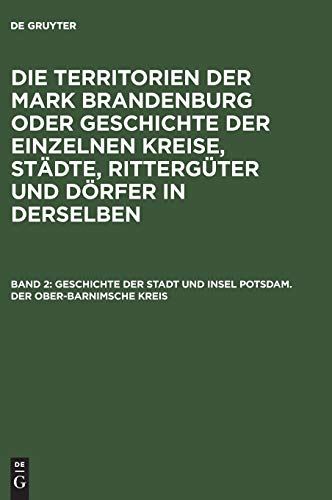 9783111236339: Geschichte der Stadt und Insel Potsdam. Der Ober-Barnimsche Kreis