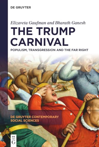 9783111237992: The Trump Carnival: Populism, Transgression and the Far Right: 35 (De Gruyter Contemporary Social Sciences, 35)