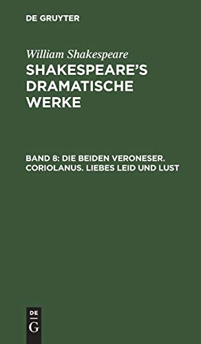 Imagen de archivo de Die beiden Veroneser Coriolanus Liebes Leid und Lust a la venta por PBShop.store US