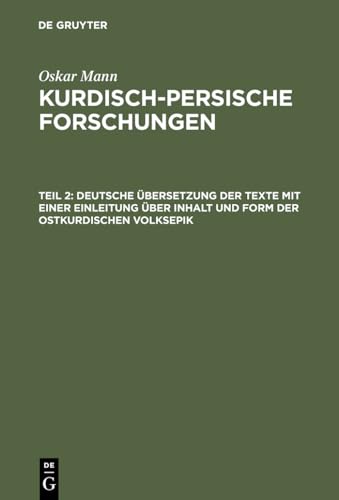9783111246291: Kurdisch-persische Forschungen, Teil 2, Deutsche bersetzung der Texte mit einer Einleitung ber Inhalt und Form der ostkurdischen Volksepik