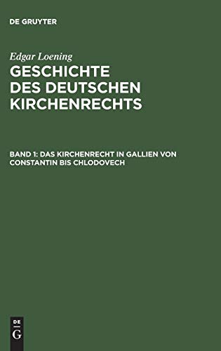 9783111246307: Geschichte des Deutschen Kirchenrechts, Band 1, Das Kirchenrecht in Gallien von Constantin bis Chlodovech