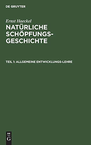 Allgemeine Entwicklungs-Lehre: (Transformismus und Darwinismuns). Iâ€“XV. Vortrag (German Edition) (9783111248356) by Haeckel, Ernst
