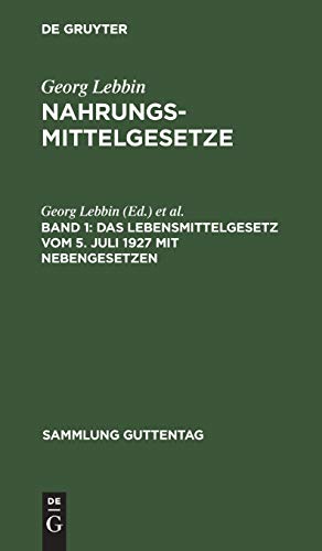 9783111248622: Das Lebensmittelgesetz vom 5. Juli 1927 mit Nebengesetzen: (Margarine, Fleisch, Milch, Sstoff, Essigsure Usw.): 54a (Sammlung Guttentag)