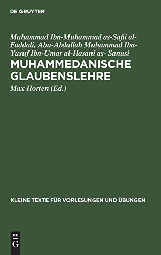 Stock image for Muhammedanische Glaubenslehre: Die Katechismen des Fudali und des Sanusi (Kleine Texte fr Vorlesungen und bungen, 139) (German Edition) for sale by Lucky's Textbooks
